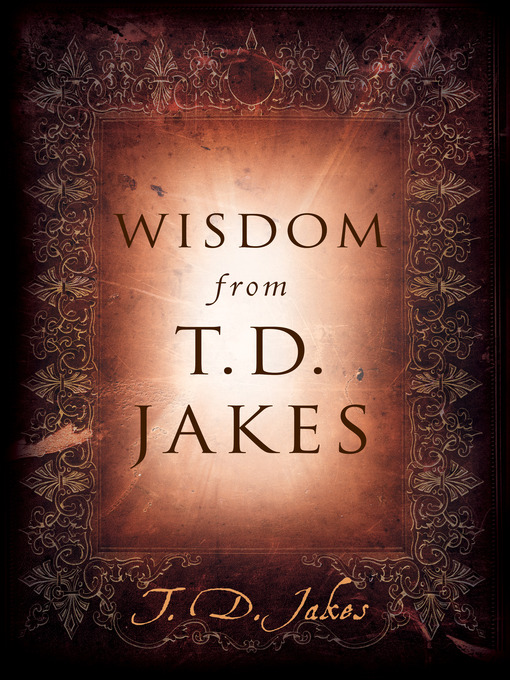 Title details for Wisdom from T.D. Jakes by T. D. Jakes - Wait list